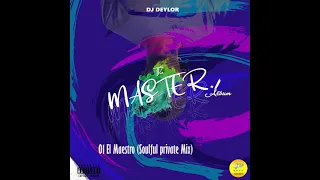 01 el maestro soulful private mix