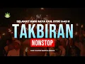 TAKBIRAN IDUL FITRI 1445 H [6 JAM NONSTOP] BAHJATUL MUSTHOFA