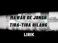 Download Lagu Mawar de Jongh - Tiba Tiba hilang (Lirik Lagu)