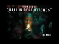 Ballin Dese Bitches (Lil Zay Osama Remix)
