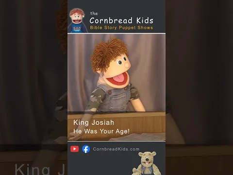 King Josiah - He Was Your Age!