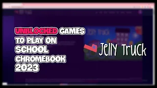 Unblocked Games to Play on School ChromeBook 2023