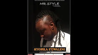 mr style siyofela etjwaleni official audio 
