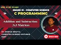 C Programming Tutorial Addition and Subtraction 3x3 Matrices