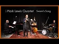Lagu Swami’s Song, Mark Lewis Quartet with Bill Anschell, Clipper Anderson. Mark Ivester