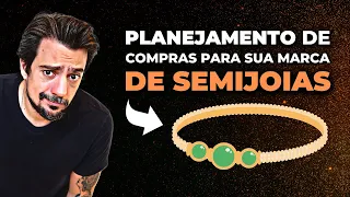Como Fazer um Planejamento de Compras para Minha Marca de Semijoias