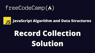 Record Collection - JavaScript Algorithms and Data Structures FreeCodeCamp Solution