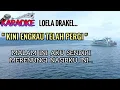 Download Lagu KINI ENGKAU TELAH PERGI-LOELA DRAKEL(KARAOKE) HD.