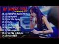 DJ TERBARU NOFIN ASIA 2020 FULL BASS √