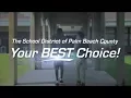 The School District of Palm Beach County Your Best Choice 2018
