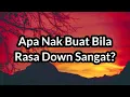 Download Lagu Apa nak buat bila rasa down sangat dan tertekan? #bekalhidup