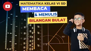 Download Bilangan Bulat || Membaca \u0026 Menulis Bilangan Bulat || Matematika SD Kelas 6 Semester 1 MP3