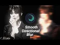 Download Lagu smooth directional blur l ae inspired l alight motion [+preset]