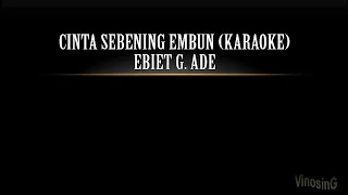Download Ebiet G. Ade - Cinta Sebening Embun (Karaoke) MP3