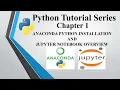 Python Tutorial Series Chapter 1 ANACONDA PYTHON Installation and JUPYTER NOTEBOOK Overview