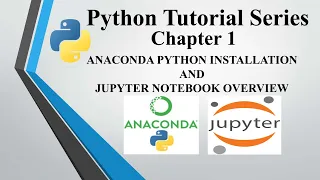 Python Tutorial Series Chapter 1 ANACONDA PYTHON Installation and JUPYTER NOTEBOOK Overview