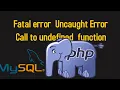 Fatal error Uncaught Error Call to undefined function