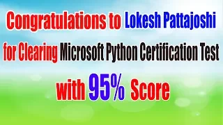 Congratulations to Lokesh Pattajoshi for Clearing Microsoft Python Certification Test with 95