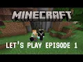 Minecraft Survival Lets Play Episode 1