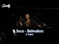 Seco - Belvedere (1 Saat)