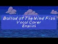 Lagu Ballad of The Wind Fish - English Cover - Solaria [SynthV]