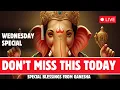 Download Lagu 🔴 LIVE 🔴 WEDNESDAY SPECIAL 🔴 POWERFUL GANESHA MAHA MANTRAS  FOR MONEY, PROSPERITY AND SUCCESS