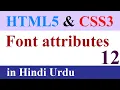 HTML5 and CSS3 tutorial 12 FONTS ATTRIBUTES in Hindi Urdu Cascading Style Sheets HTML