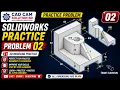 SOLIDWORKS Practice Problem 02 3D Modeling Tutorial CAD CAM Solution BD
