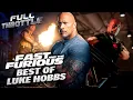 Lagu Best Of Luke Hobbs (Dwayne Johnson) In The Fast \u0026 Furious Saga | Full Throttle