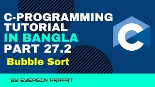 Bubble Sort Program Algorithm 27 2 Sorting In C Program C Programming Bangla Tutorial