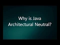 Why is Java Architectural Neutral Java Interview Questions