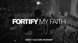 fortify my faith mercy culture worship official live video