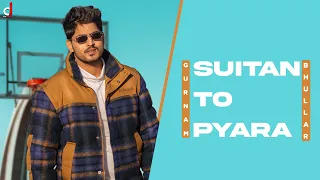 Suita To Payara (Full Audio ) Gurnam Bhullar| Narinder talwara |Punjabi Song | Valentine’s Day