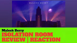 maleek berry isolation room ep review reaction