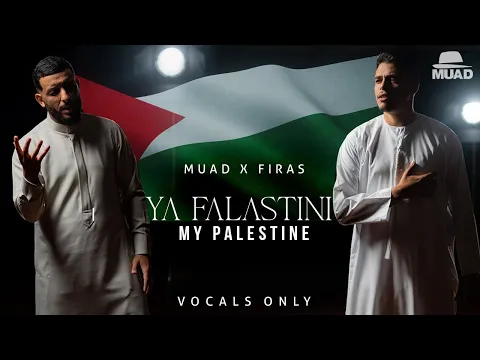 Download MP3 Muad X Firas - Ya Falastini (Vocals Only)