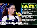 Download Lagu SUMUR SANGA DEDE RISTY FULL ALBUM TERBARU 2025