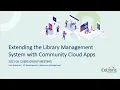 GUGM 2021 Extending the Library Management System with Community Cloud Apps