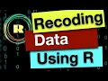 Recoding data using R programming Using the tidyverse and dplyr packages to create a new variable