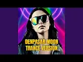 Lagu Denpasar Moon (Trance Version)