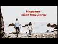 Download Lagu Saat Kau Pergi VEGATOZ OFFICIAL JOHAN PERDANA ft ISHELBDS ft  RUDI DOANK #SOG/DUTCH/BREAKBEAT