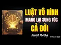 Download Lagu Khai Mở LUẬT VÔ HÌNH Mang Lại Sung Túc Cả Đời | Tư Duy và Sách
