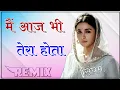 Lagu Je Dhokha Na Karte To Me Aaj Bhi Tera Hota Dj Remix || 3D Brazil Remix || New Hindi Sad Song