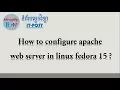 How to configure apache web server in linux fedora 15