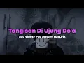 Download Lagu Tangisan Di Ujung Do'a -  Anjha A  (Lirik Lagu) || Pop Melayu Sedih 2025