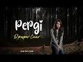 Download Lagu “Pergi – D’Paspor | COVER Lagu Kenangan yang Menyayat Hati”