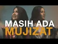 Download Lagu Jacqlien Celosse X Melitha Sidabutar - Masih Ada Mujizat [Official Music Video]