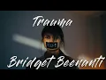 Lagu Official Video “Trauma” by Bridget Beenanti