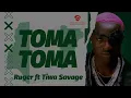 RUGER FT TIWA SAVAGE - TOMA TOMA LYRICS VIDEO