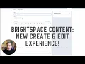 Brightspace Content New Create Edit Experience