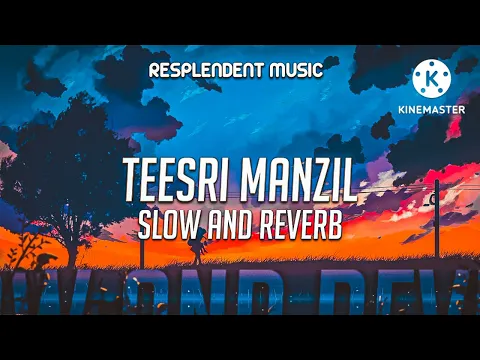 Download MP3 Teesri Manzil - Divine Slow And Reverb Music Resplendent Music